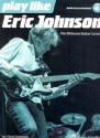 Play like Eric Johnson (+Audio Access): for guitar/tab