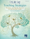 Susan Brumfield, First We Sing: Teaching Strategies (Intermediate) Resource Pak Buch