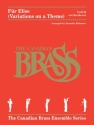 Fr Elise (Variations on a Theme) for 2 trumpets, horn in F, trombone and tuba score and parts