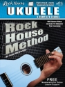 Rock House Ukulele: A Complete Course Ukulele Buch + Online-Audio