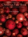 The Ultimate Christmas Fake Book - 6th Edition for piano, vocal, guitar, electronic keyboard & all C instruments Songbook Melody, Lyrics and Chords