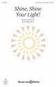 Becki Slagle Mayo, Shine, Shine Your Light! Unison and opt. 2-Part Chorpartitur