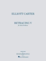 Carter, Elliott: Retracing V fr Posaune