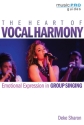 The Heart of Vocal Harmony  Buch