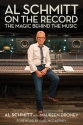 Al Schmitt on the Record (+Online Audio) The Magic Behind the Music hardcover
