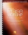 The Praise & Worship Fake Book - 2nd Edition Melodyline, Lyrics and Chords Buch