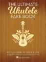 The Ultimate Ukulele Fake Book for ukulele Songbook