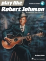 Play Like Robert Johnson (+Online Audio) for guitar