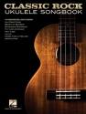 Classic Rock Ukulele Songbook: melody line/lyrics/uke chords songbook