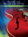 First 50 Blues Songs You Should Play on Guitar for guitar (with lyrics and chords)