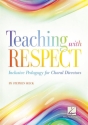 Teaching with Respect Choral Buch