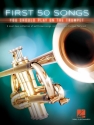 First 50 Songs You Should Play on the Trumpet for trumpet