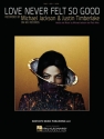 Love Never Felt So Good Piano, Vocal and Guitar Buch