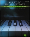 First 50 Blues Songs You Should Play on the Piano for easy piano (with lyrics and chords)