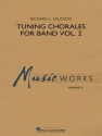 Richard L. Saucedo, Tuning Chorales for Band - Volume 2 Concert Band Partitur + Stimmen