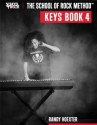 The School of Rock Method - Keyboard Book 4 Keyboard