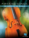 First 50 Songs You Should Play on the Cello for violoncello