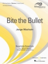 Machain, Jorge, Bite the Bullet fr Blasorchester Partitur und Stimmen