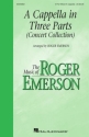 Roger Emerson, A Cappella in Three Parts 3-Part Mixed Choir a cappella Other