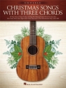 Christmas Songs with Three Chords for ukulele