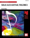 SOLO JAZZ GUITAR: UNACCOMPANIED SOLO JAZZ GUITAR IN THE STYLE OF TODAY'S GREATS!