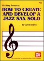 How to create and develop a Jazz Sax Solo 