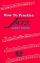 How to practice Jazz