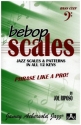 Bebop Scales: Jazz Scales and Patterns in All 12 Keys for bass clef