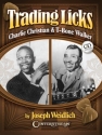 Trading Licks: Charlie Christian & T-Bone Walker Gitarre Buch
