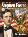 Stephen Foster, Songs of Stephen Foster for the Ukulele Ukulele Buch + CD