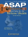 ASAP Chord Solos  for the baritone ukulele (or tenor, concert ukulele)