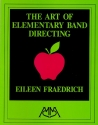 Eileen Fraedrich, Art of Elementary Band Directing  Buch