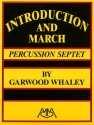 Garwood Whaley, Introduction and March for Percussion Ensemble Percussionensemble Partitur + Stimmen