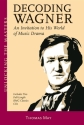 Richard Wagner, Decoding Wagner A Basic Guide into His World of Music Drama Unlocking the Masters Seri Buch + CD