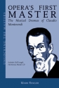 Claudio Monteverdi, Opera's First Master - The Musical Dramas Of Claudio Monteverdi Buch + CD