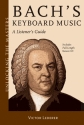 Johann Sebastian Bach, Bach's Keyboard Music - A Listener's Guide  Buch + CD
