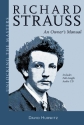 Richard Strauss, Richard Strauss - An Owner's Manual Unlocking the Masters Series Buch + CD