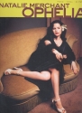 Natalie Merchant: Ophelia Songbook piano/vocal/guitar