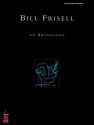 Bill Frisell: An Anthology for guitar and other instruments