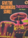 Give the Drummers some (+CD): The great drummers of R&B, Dunk and Soul