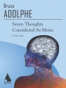 Bruce Adolphe, Seven Thoughts Considered as Music Klavier Buch