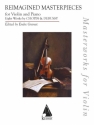 Reimagined Masterpieces for violin and piano