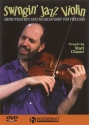 Swingin' Jazz Violin DVD-Video Improvisation and Musicianship for Fiddlers