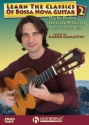 Aaron Gilmartin, Learn The Classics Of Bossa Nova Guitar - DVD Two Gitarre DVD