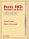 Phyllis Louke, Patricia George Flute 102: Mastering The Basics Flte