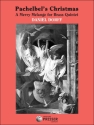 Daniel Dorff Pachelbel's Christmas 2 Trompeten, Horn, Posaune und Tuba Partitur und Stimmen