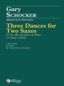 Gary Schocker Three Dances For Two Saxes 2 Alt-Saxophone und Klavier Partitur und Stimmen