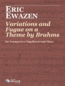 Variations and Fugue on a Theme of Brahms for trumpet (flugelhorn) and piano