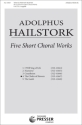 Adolphus Hailstork Five Short Choral Works: The Cloths Of Heaven Chor Chorpartitur