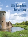 Gary Schocker My Kingdom For A Harp Harfe Solostimme